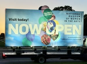 National Museum of Women in the Arts' Reopening Advertising Campaign mobile billboard